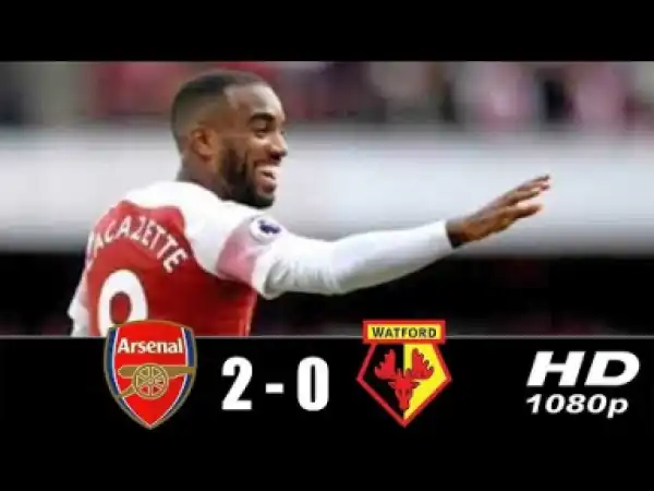 Video: Arsenal vs Watford 2-0 All Goals & Highlights 29/09/2018 HD